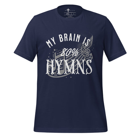 My Brain is 80% Hymns Christian Bible Verse T-Shirt